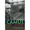 Camus at "combat": Writing 1944-1947 - Paperback
