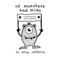 Of Monsters and Miso: Illustrations and Recipes - Paperback