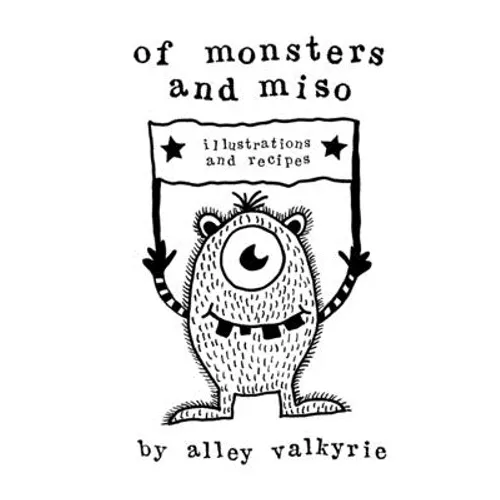 Of Monsters and Miso: Illustrations and Recipes - Paperback