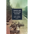 Congress and Civil-Military Relations - Paperback