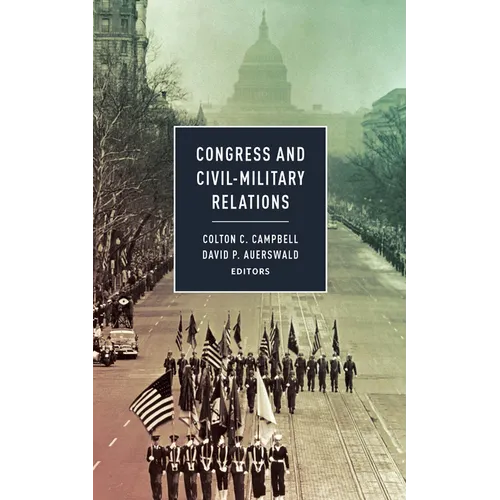 Congress and Civil-Military Relations - Paperback