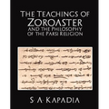 The Teachings of Zoroaster and the Philosophy of the Parsi Religion - Paperback