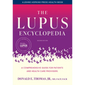 The Lupus Encyclopedia: A Comprehensive Guide for Patients and Health Care Providers - Paperback