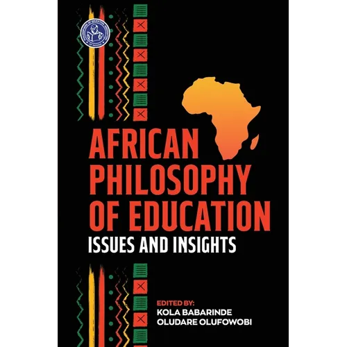 African Philosophy of Education: Issues and Insights - Paperback