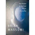 The Power at the End of the Economy - Paperback