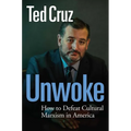 Unwoke: How to Defeat Cultural Marxism in America - Hardcover