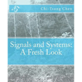 Signals and Systems: A Fresh Look - Paperback
