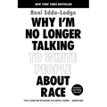 Why I'm No Longer Talking to White People about Race - Paperback