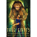 True Giants: Is Gigantopithecus Still Alive? - Paperback