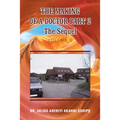 The Making of a Doctor Part 2: The Sequel - Paperback