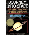 Journey into Space: The First Thirty Years of Space Exploration - Paperback