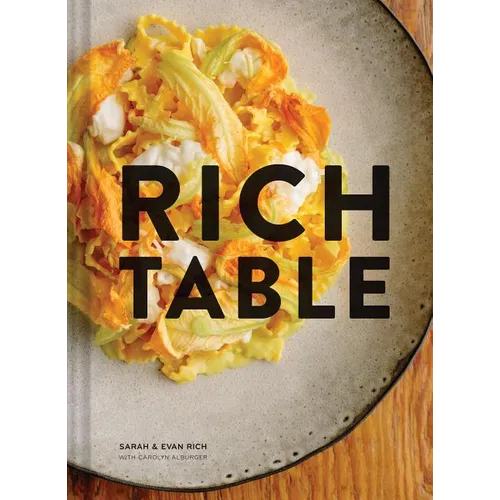 Rich Table: A Cookbook for Making Beautiful Meals at Home - Hardcover