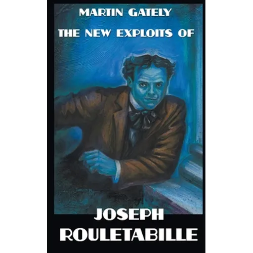 The New Exploits of Joseph Rouletabille - Paperback