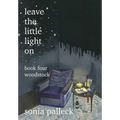 Leave the Little Light On, Book Four: Woodstock - Hardcover