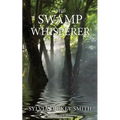 The Swamp Whisperer - Paperback