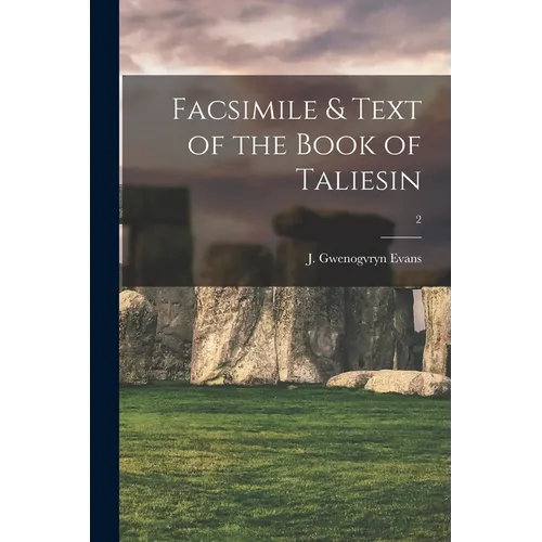 Facsimile & Text of the Book of Taliesin; 2 - Paperback
