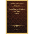Perlas Negras, Misticas, Las Voces (1904) - Paperback