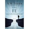 Una Fe Incómoda: Espera Que Dios Altere Tu Vida - Paperback