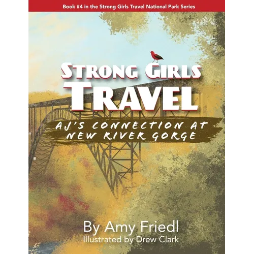 Strong Girls Travel: AJ's Connection at New River Gorge - Paperback