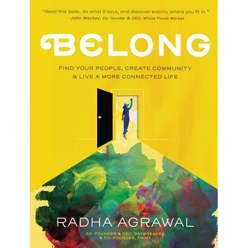 Belong: Find Your People, Create Community, and Live a More Connected Life - Hardcover