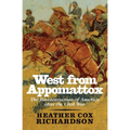 West from Appomattox: The Reconstruction of America After the Civil War - Paperback