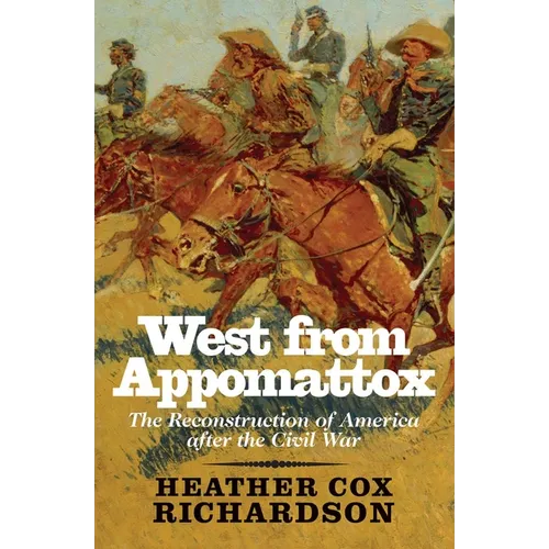 West from Appomattox: The Reconstruction of America After the Civil War - Paperback
