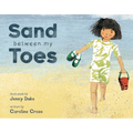 Sand Between My Toes - Hardcover