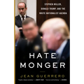 Hatemonger: Stephen Miller, Donald Trump, and the White Nationalist Agenda - Paperback