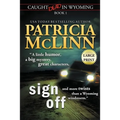 Sign Off: Large Print (Caught Dead In Wyoming, Book 1) - Paperback