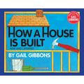 How a House Is Built - Paperback