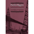 Pattillo Higgins and the Search for Texas Oil - Paperback