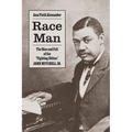 Race Man: The Rise and Fall of the Fighting Editor, John Mitchell Jr. - Paperback