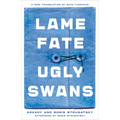 Lame Fate Ugly Swans: Volume 36 - Paperback
