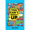 You Can't Make It Up - Hardcover