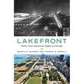 Lakefront: Public Trust and Private Rights in Chicago - Hardcover