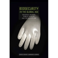 Biosecurity in the Global Age: Biological Weapons, Public Health, and the Rule of Law - Hardcover
