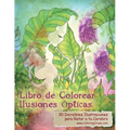 Libro de Colorear Ilusiones Ópticas: 30 Increíbles Ilustraciones para Retar a tu Cerebro - Paperback
