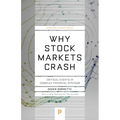 Why Stock Markets Crash: Critical Events in Complex Financial Systems - Paperback