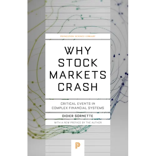Why Stock Markets Crash: Critical Events in Complex Financial Systems - Paperback