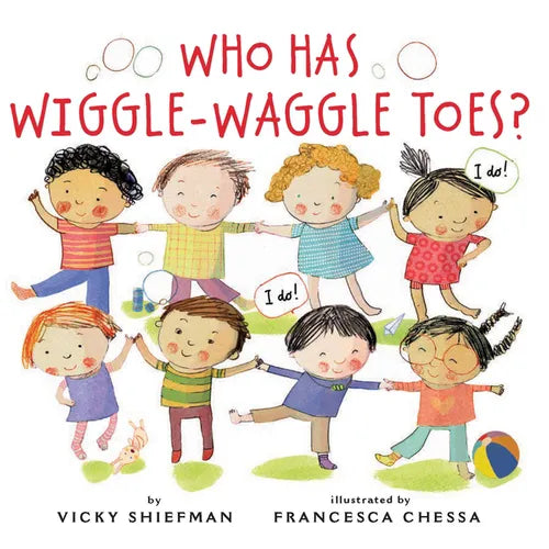 Who Has Wiggle-Waggle Toes? - Board Book