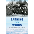 Earning Their Wings: The Wasps of World War II and the Fight for Veteran Recognition - Paperback