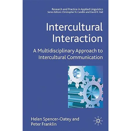 Intercultural Interaction: A Multidisciplinary Approach to Intercultural Communication - Paperback