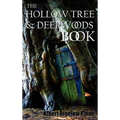 The Hollow Tree and Deep Woods Book, Being a New Edition in One Volume of the Hollow Tree and in the Deep Woods with Several New Stories and Pictures - Hardcover