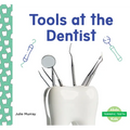 Tools at the Dentist - Library Binding
