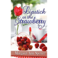 Lipstick on the Strawberry - Paperback