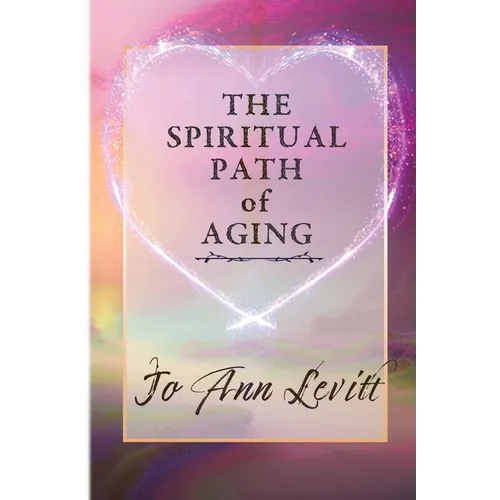 The Spiritual Path of Aging - Paperback
