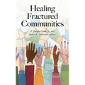 Healing Fractured Communities - Paperback