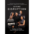 Divine Disruption: Holding on to Faith When Life Breaks Your Heart - Paperback