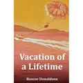 Vacation of a Lifetime - Paperback