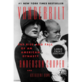 Vanderbilt: The Rise and Fall of an American Dynasty - Paperback